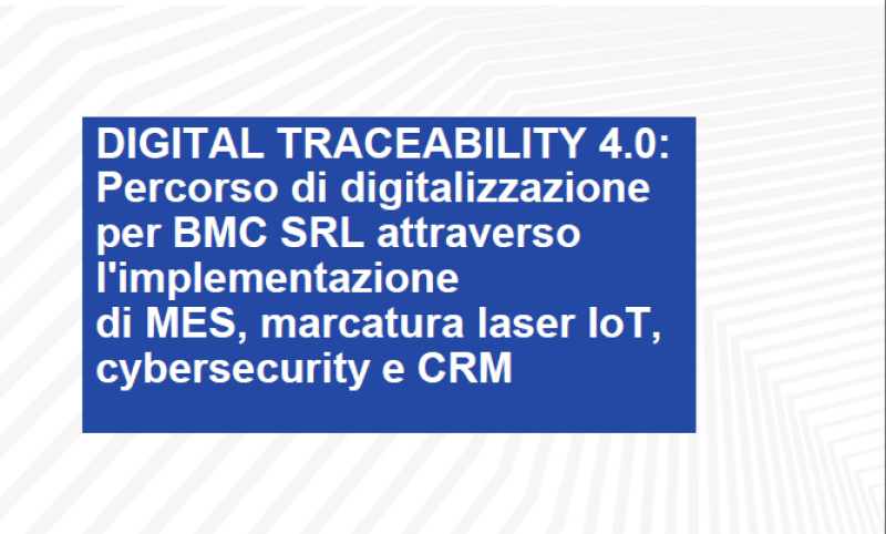 Digital Traceability 4.0: BMC steps up its digitalisation and process security